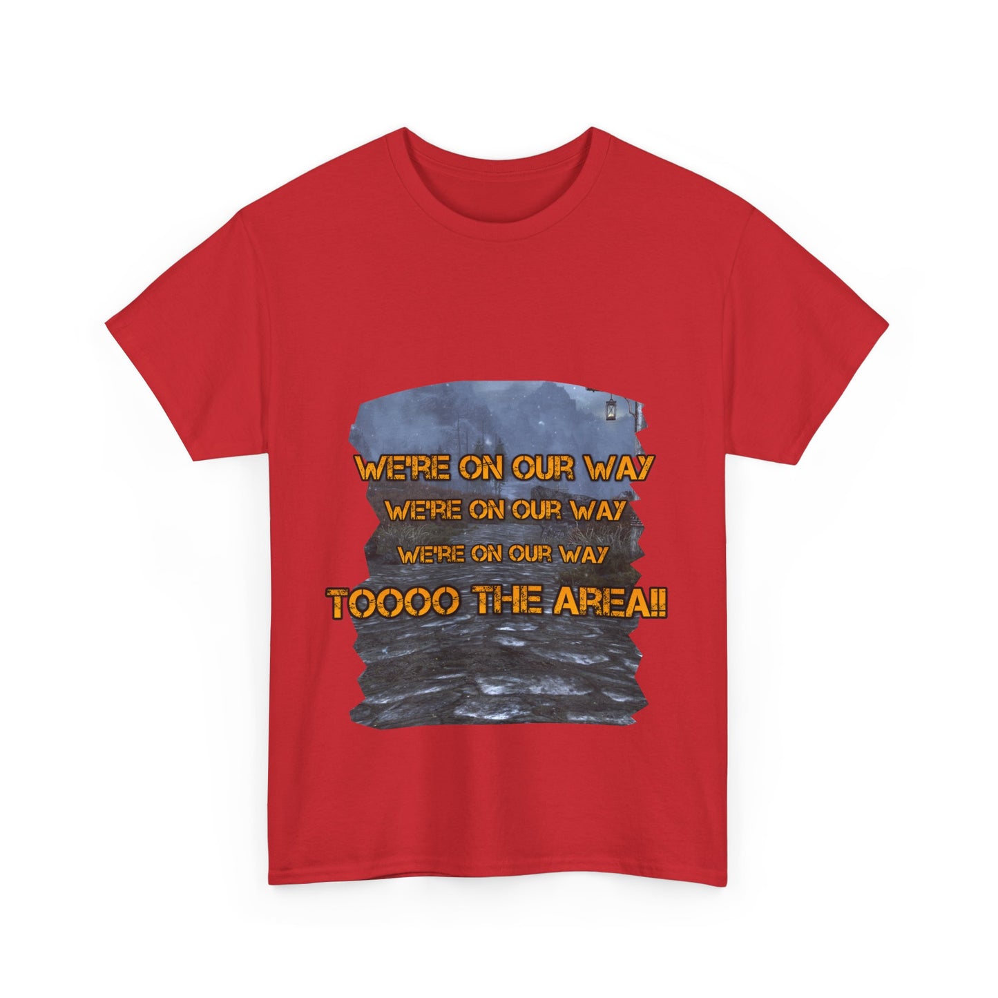 We're on our way T-Shirt!!