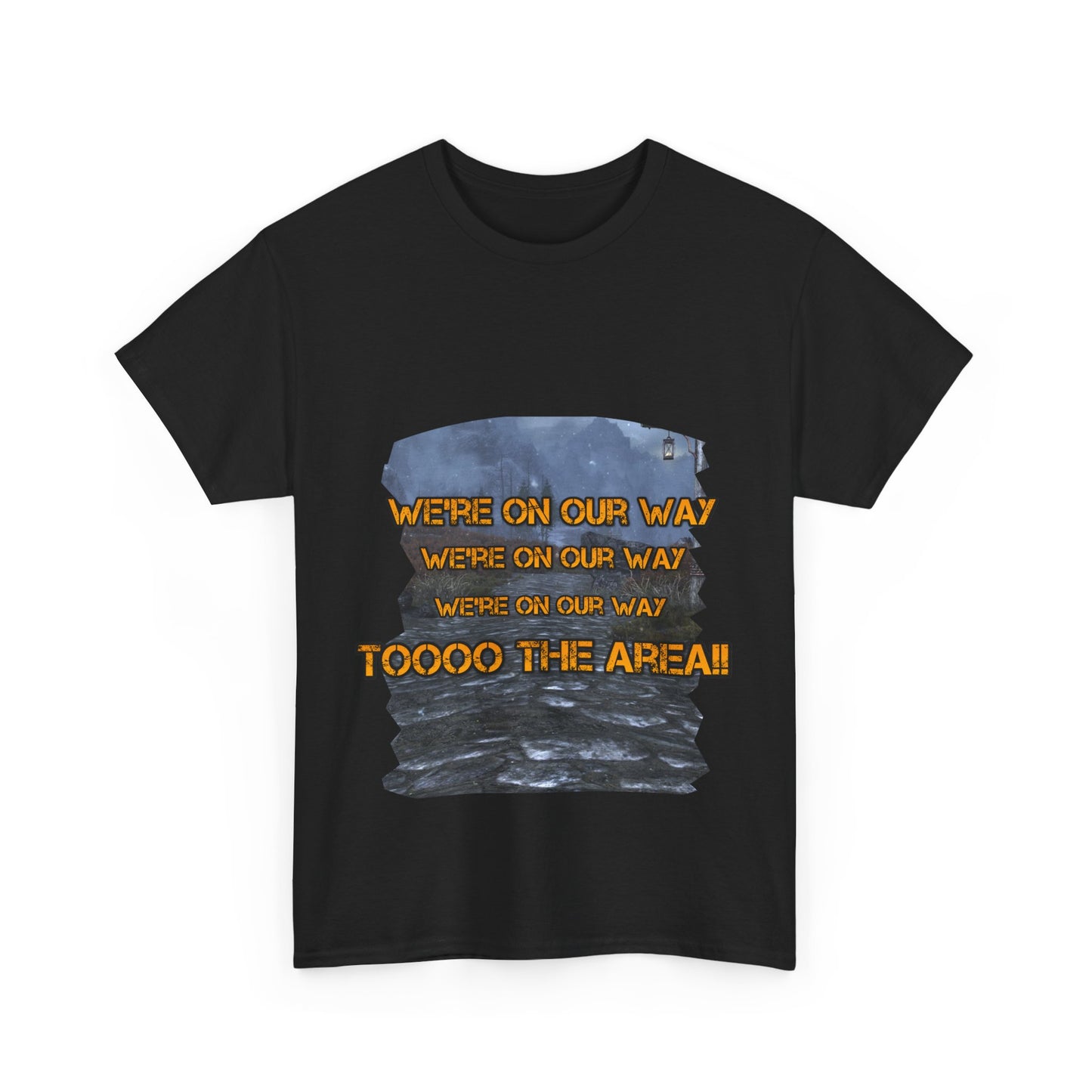 We're on our way T-Shirt!!