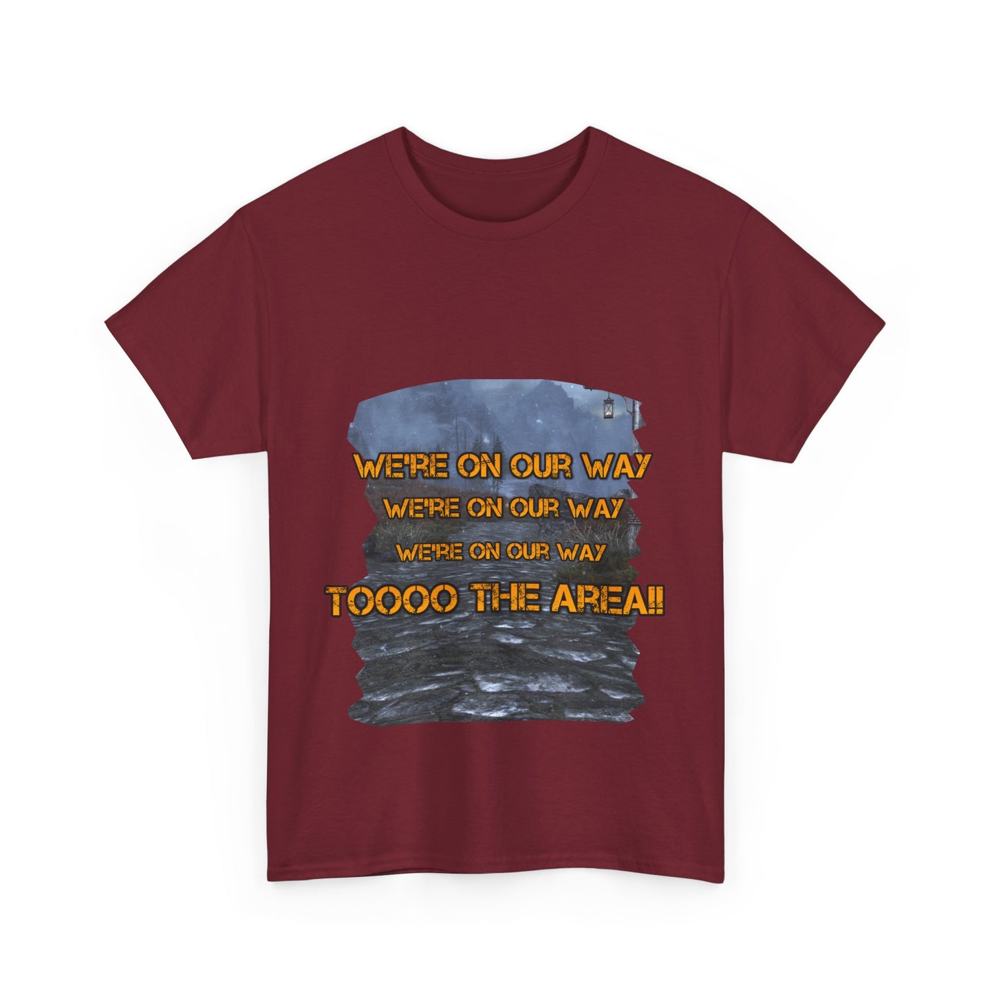 We're on our way T-Shirt!!