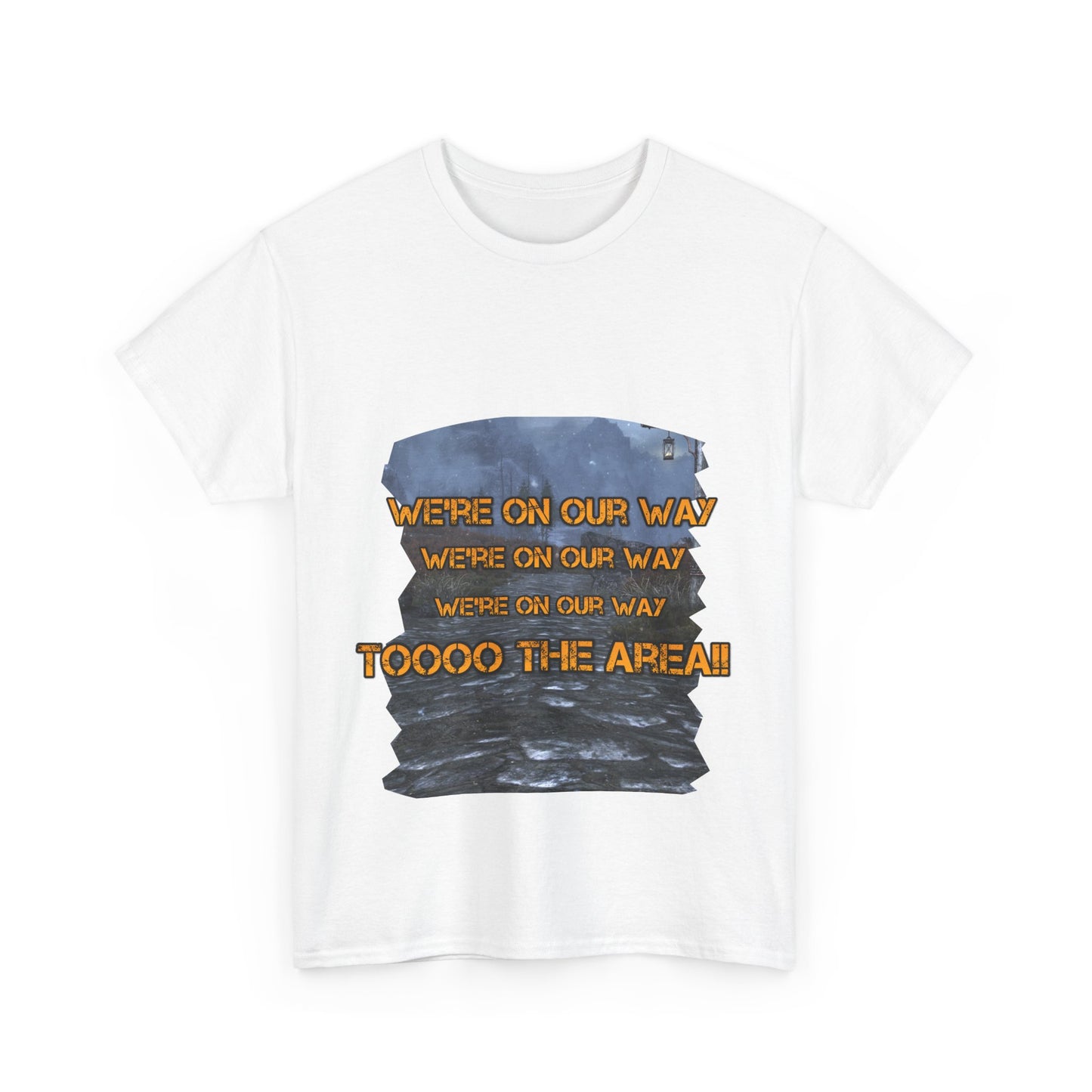 We're on our way T-Shirt!!
