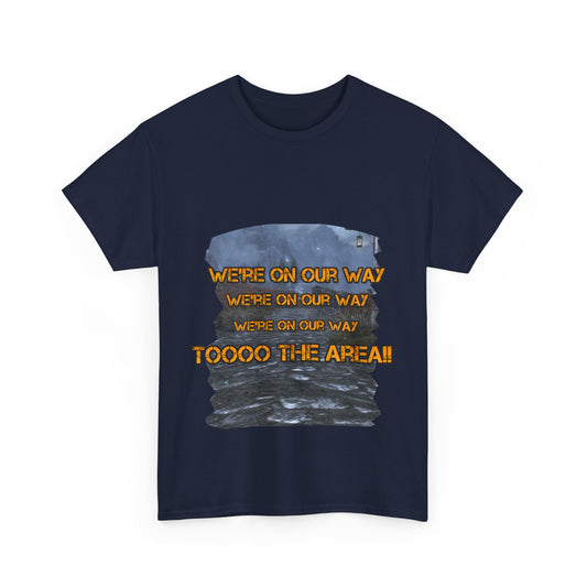 We're on our way T-Shirt!!